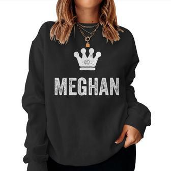 Meghan The Queen Crown & Name Called Meghan Women Sweatshirt - Seseable