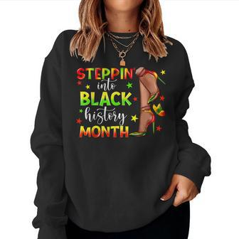 Melanin Girl Steppin Into Black History Month African Women Women Sweatshirt - Thegiftio UK