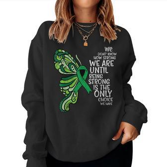 Mental Health Being Strong Only Choice Awareness Girls Women Sweatshirt - Seseable