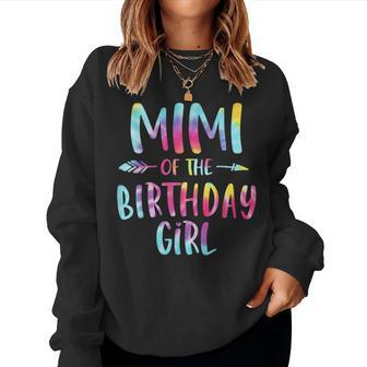 Mimi Of The Birthday For Girl Tie Dye Colorful Bday Girl Women Sweatshirt - Monsterry CA