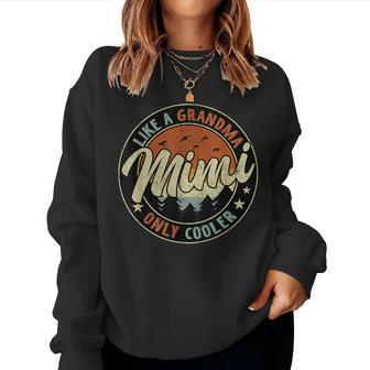 Mimi Like A Grandma Only Cooler Retro Mother's Day Women Sweatshirt - Monsterry UK
