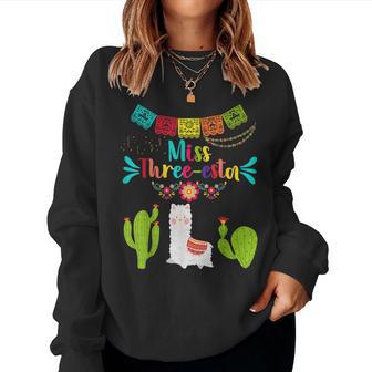 Miss Fiesta Three-Esta Girl 3Rd Birthday Mexican Party Women Sweatshirt - Monsterry DE