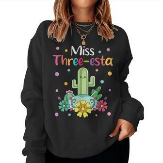 Miss Three-Esta Fiesta Cactus 3Rd Birthday Party Outfit Women Sweatshirt - Seseable