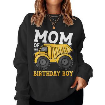 Mom Of The Birthday Boy Construction Truck Birthday Party Women Sweatshirt - Monsterry