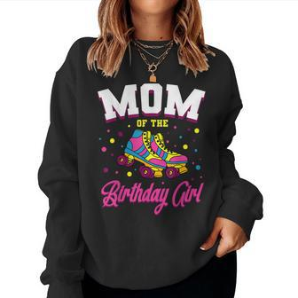 Mom Of The Birthday Girl Roller Skates Bday Skating Party Women Sweatshirt - Thegiftio UK