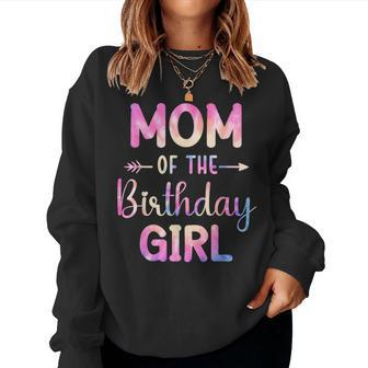 Mom Of The Birthday For Girl Tie Dye Colorful Bday Girl Women Sweatshirt - Thegiftio UK