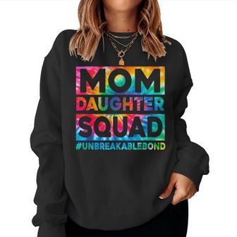 Mom And Daughter Squad Unbreakable Bond Tie Dye Print Women Sweatshirt - Thegiftio UK