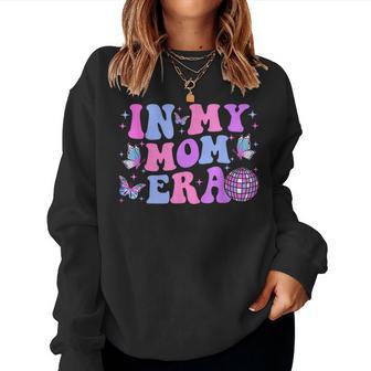 In My Mom Era Lover Groovy Mom For Mother's Day Women Sweatshirt - Seseable