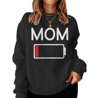 Mom Low Battery Jokes Sarcastic Sayings Women Sweatshirt - Monsterry UK