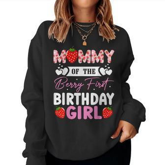 Mommy Of The Berry First Birthday Girl Sweet Strawberry Women Sweatshirt - Seseable