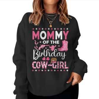 Mommy Of The Birthday Cow Girl Rodeo Cowgirl Birthday Women Sweatshirt - Monsterry DE