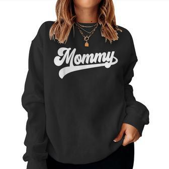 Mommy Mother's Day Mommy Women Sweatshirt | Mazezy