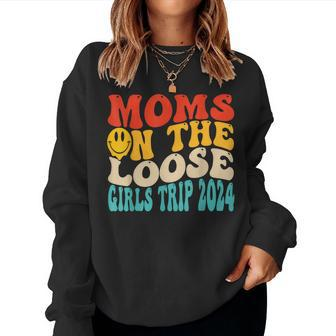 Moms On The Loose Girl's Trip 2024 Family Vacation Women Sweatshirt - Seseable