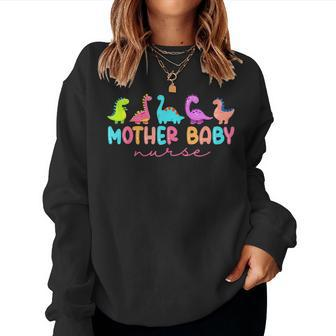 Mother Baby Nurse Dinosaur Postpartum Rn Ob Nurse Women Women Sweatshirt - Monsterry UK