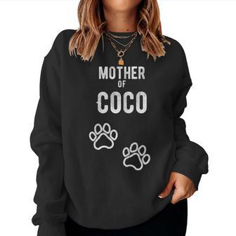 Mother Of Coco Dog Puppy Personalized Name Graphic Women Sweatshirt - Monsterry