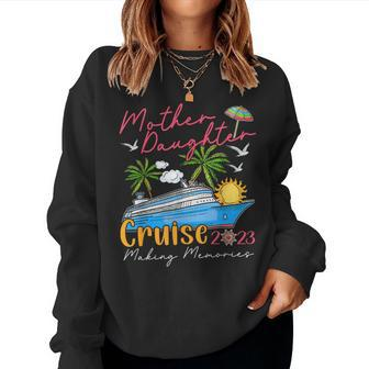 Mother Daughter Cruise 2023 Memories Cruise Ship Lover Women Sweatshirt - Monsterry DE