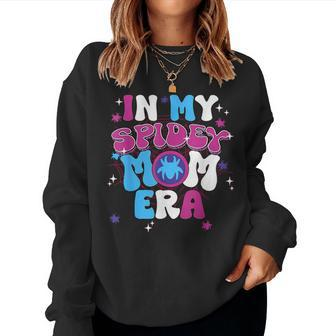 Mother Day In My Spidey Mom Era For Mom Women Sweatshirt - Seseable