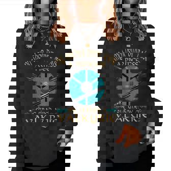 My Mother Didn't Raise A Princess She Trained A Valkyrie Women Sweatshirt - Monsterry