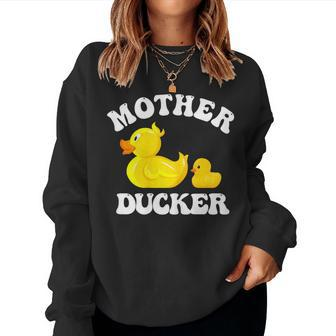 Mother Ducker Duck Mama Mother's Day Humour Women Sweatshirt - Monsterry UK