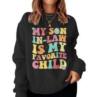 Mother In Law My Son In Law Is My Favorite Child Women Sweatshirt - Monsterry DE