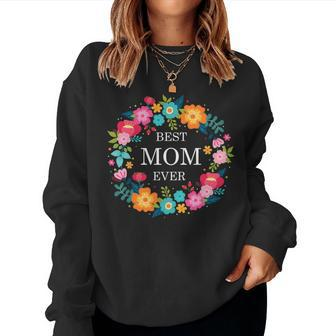 Best Mom Ever Women Sweatshirt - Monsterry AU