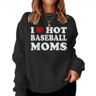 Mother's Day I Love Awesome Crazy Hot Baseball Softball Moms Women Sweatshirt - Monsterry UK