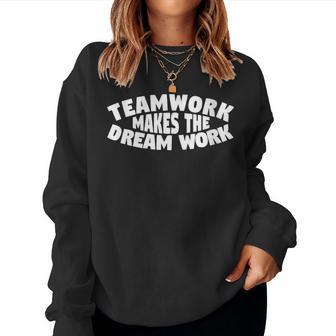 Motivational-Teamwork Makes The Dream Work Motivational Women Sweatshirt - Monsterry CA