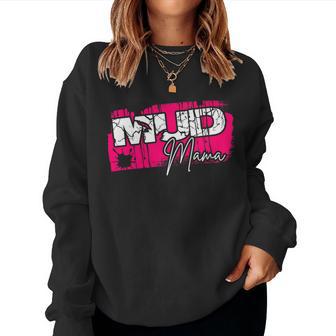 Mud Run Team Mud Mama Mudding Princess Muddy Women Sweatshirt - Seseable