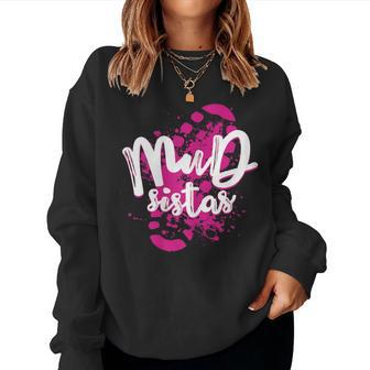 Mud Sistas Mud Running Team Cool Girls Mud Run Women Sweatshirt - Seseable