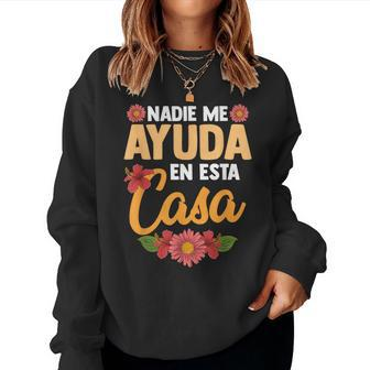 Nadie Me Ayuda En Esta Casa Spanish Women Sweatshirt - Monsterry