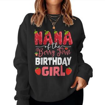 Nana Of The Berry First Birthday Of Girl Strawberry Grandma Women Sweatshirt - Thegiftio UK