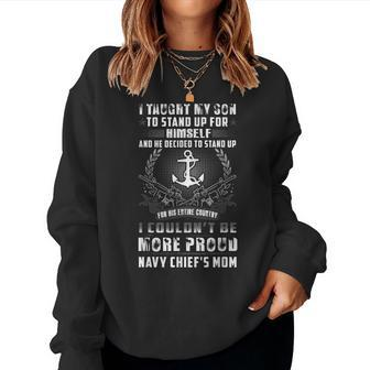 Navy Chief's Mom I Taught My Son To Stand Up For Himself And Women Sweatshirt - Monsterry UK