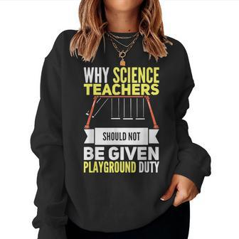 Newton's Crandle Science Teacher Playground Duty Women Sweatshirt - Monsterry UK