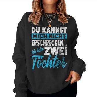 Nicht Erfrcken Papa Mama Ich Habe Zwei 2 Töchter Girls' Sweatshirt Frauen - Geschenkecke