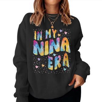 In My Nina Era Birthday Boy Girl Bday Grandma Party Women Sweatshirt - Monsterry DE