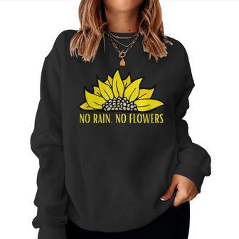 No Rain No Flowers Sunflower Botanical Flower Women Sweatshirt - Monsterry DE