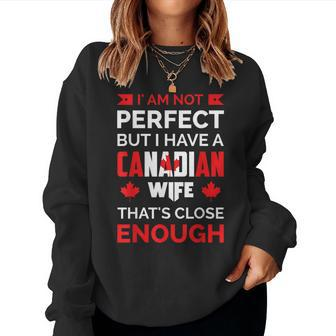 I Am Not Perfect But I Have Canadian Wife Canada Husband Women Sweatshirt - Monsterry UK