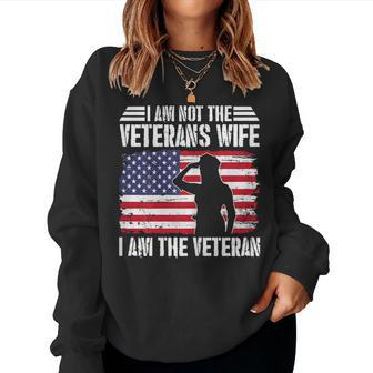 I Am Not The Veterans Wife I Am The Female Veteran Women Sweatshirt - Seseable