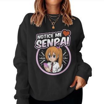 Notice Me Senpai Anime Waifu Girl Texting Women Sweatshirt - Monsterry