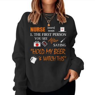 Nurse Definition T Hold My Beer Women Sweatshirt - Monsterry CA