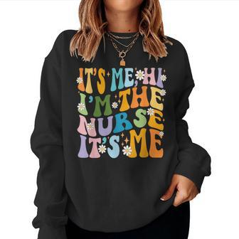 I Am The Nurse Groovy It's Me National Nurses Week Daisy Women Sweatshirt | Mazezy UK