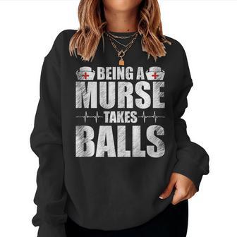 Being A Nurse Takes Balls Retrointage Männer Papa Männliche Krankenschwester Sweatshirt Frauen - Geschenkecke