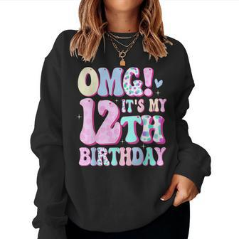 Omg It's My 12Th Birthday Girl Twelve 12 Year Old Bday Women Sweatshirt - Monsterry CA