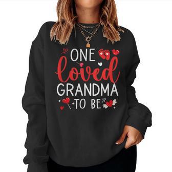 One Loved Grandma To Be Valentines Pregnancy Announcement Women Sweatshirt - Monsterry CA