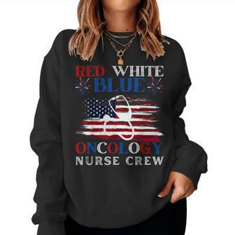 Patriotic Nurse July 4Th Red White Blue Oncology Nurse Crew Women Sweatshirt - Monsterry DE