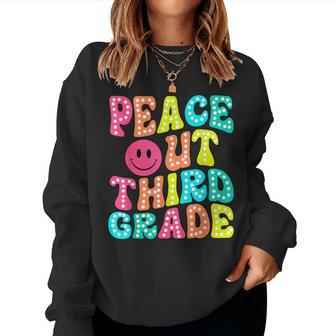 Peace Out Third Grade Last Day Of School 3Rd Grade Teacher Women Sweatshirt - Monsterry CA