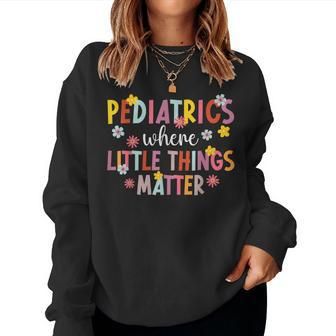 Pediatrics Peds Nurse Pediatric Nurse Pediatric Nursing Women Sweatshirt - Monsterry DE