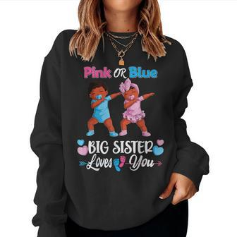 Pink Or Blue Big Sister Loves You Black Baby Gender Reveal Women Sweatshirt | Mazezy UK