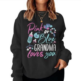 Pink Or Blue Grandma Loves You Gender Reveal Baby Shower Day Women Sweatshirt - Thegiftio UK