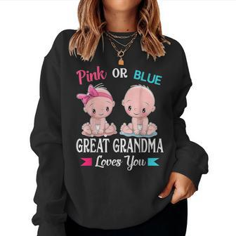 Pink Or Blue Great Grandma Loves You Gender Reveal Party Women Sweatshirt - Thegiftio UK